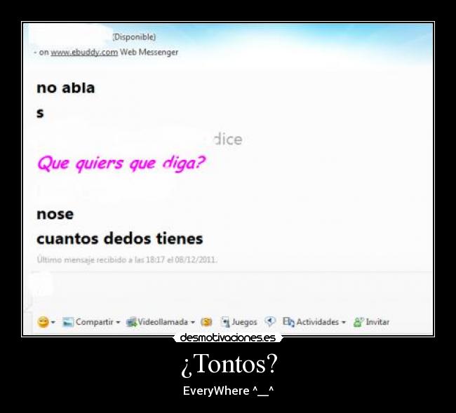 ¿Tontos? - EveryWhere ^__^