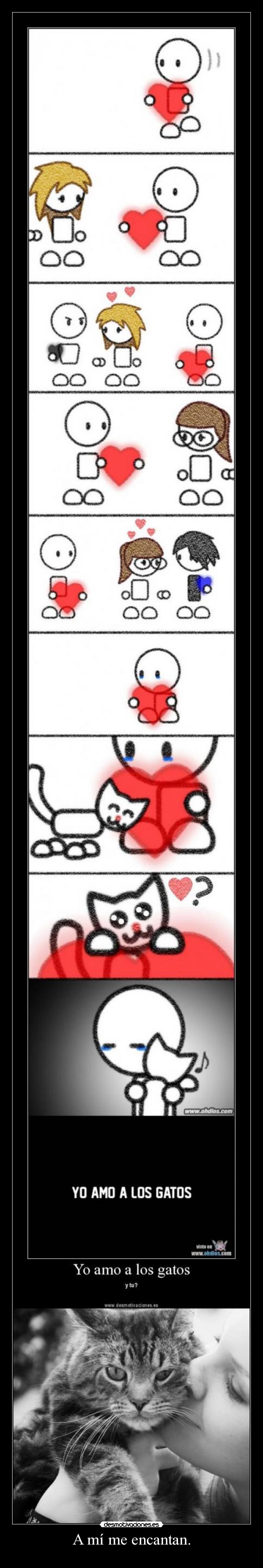 A mí me encantan. -