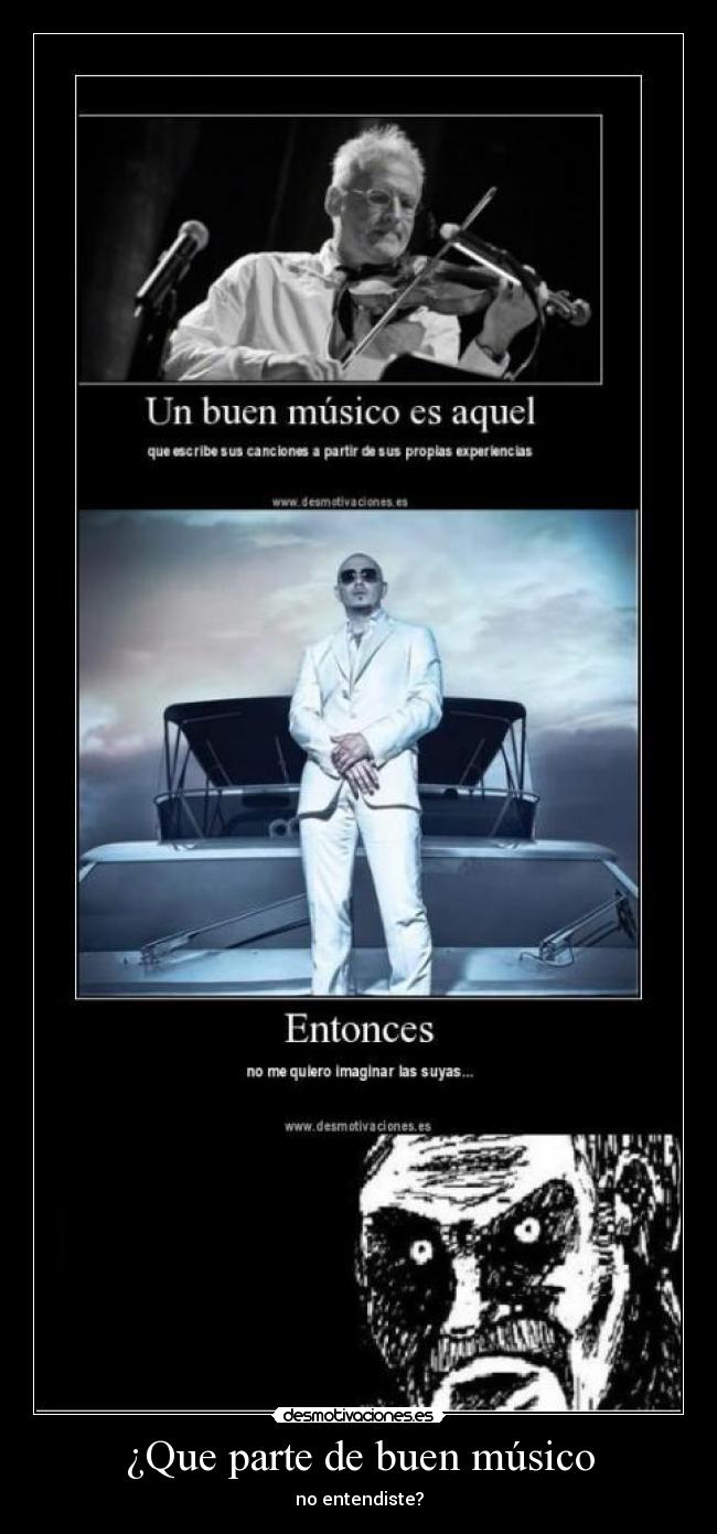 ¿Que parte de buen músico -