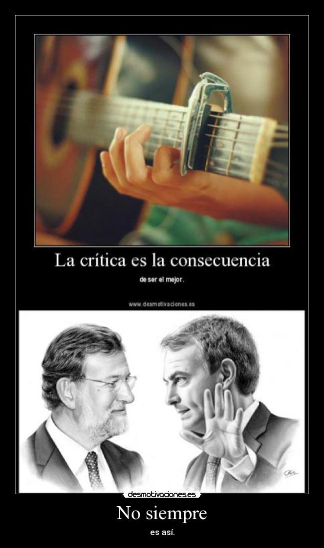 carteles zapatero mejor rajoy politica debate criticas desmotivaciones