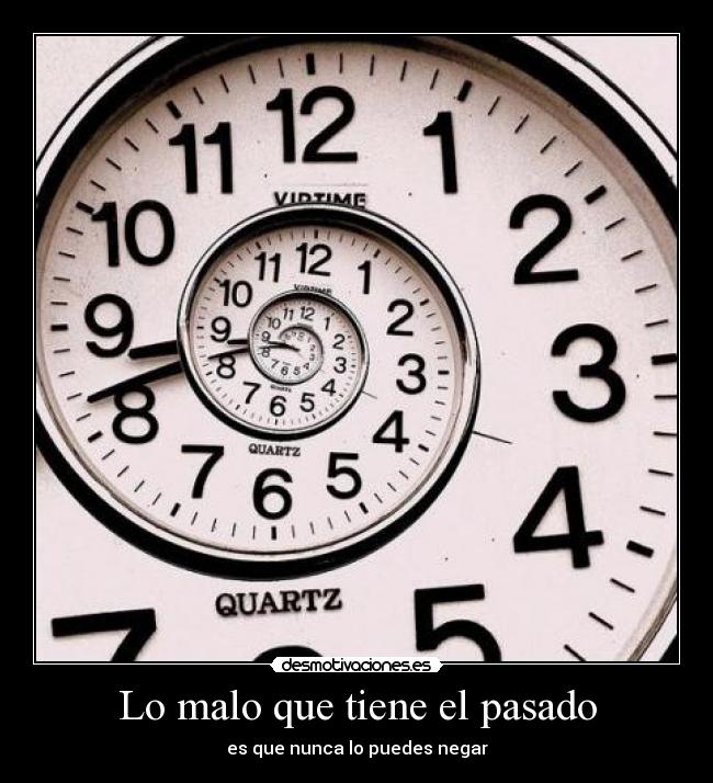 Lo malo que tiene el pasado -