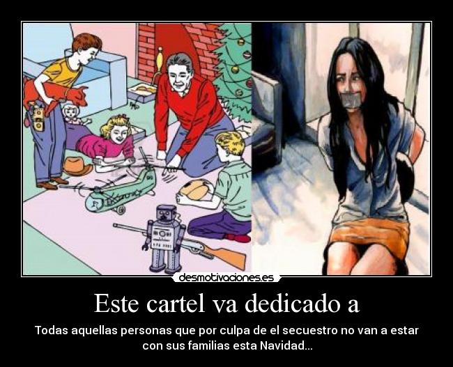 Este cartel va dedicado a -