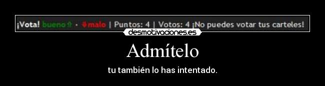 Admítelo -