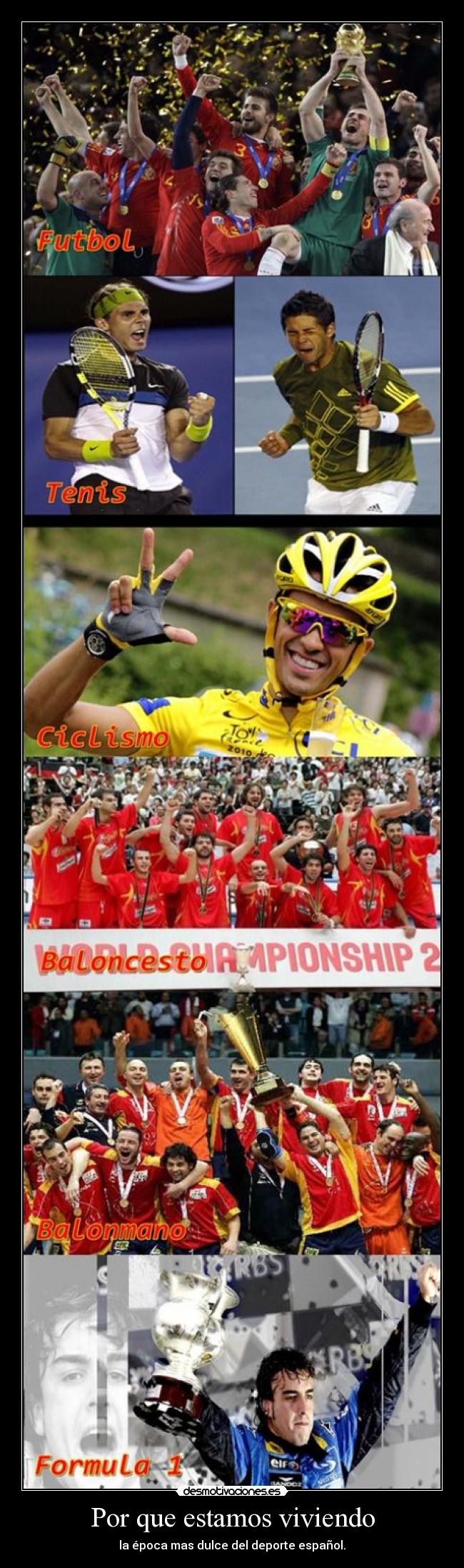 Por que estamos viviendo - la época mas dulce del deporte español.
