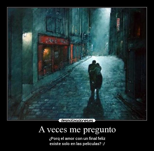 A veces me pregunto -