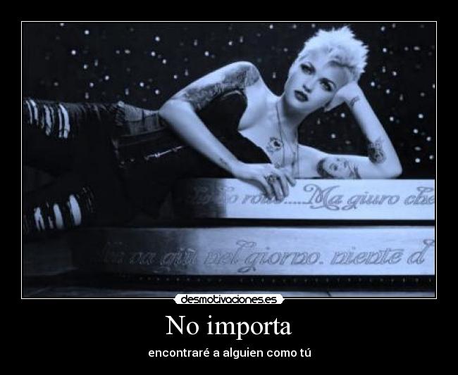 No importa -