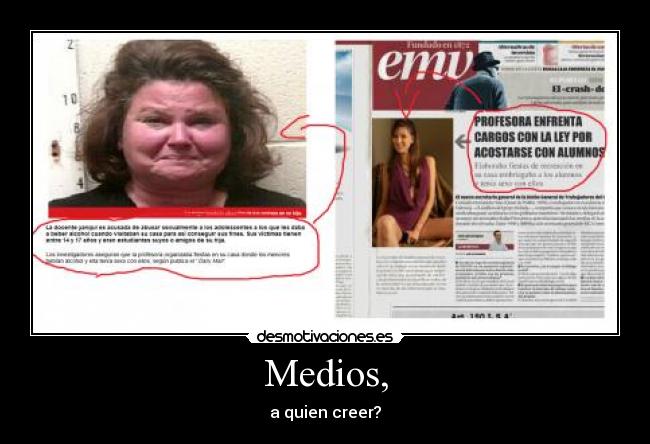 Medios, - a quien creer?