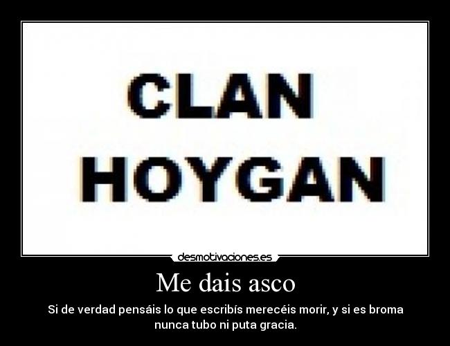 carteles clan hoygan asco gente desmotivaciones