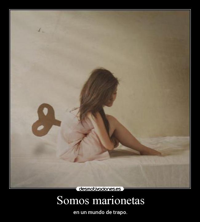 Somos marionetas -