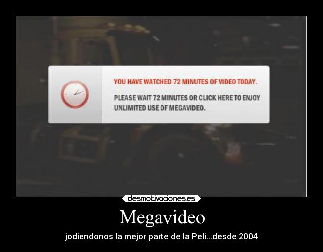 Megavideo - jodiendonos la mejor parte de la Peli...desde 2004
