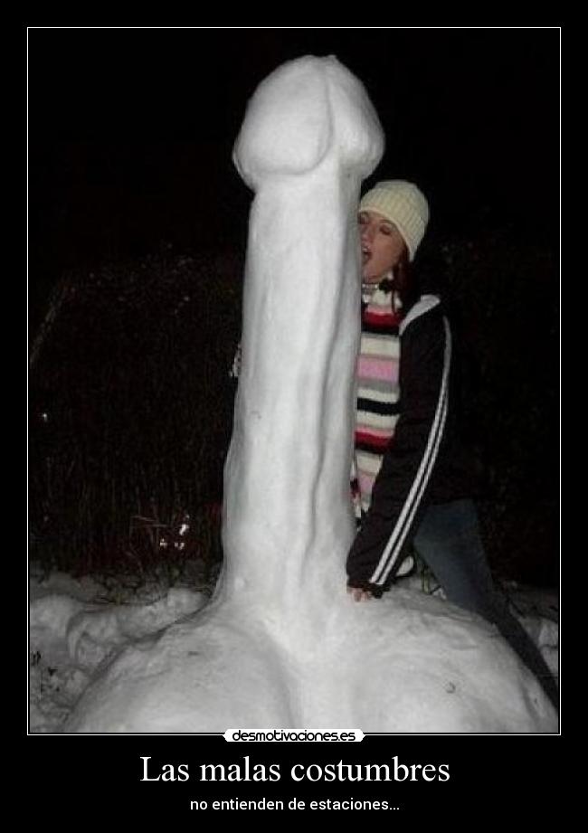 Las malas costumbres - no entienden de estaciones...