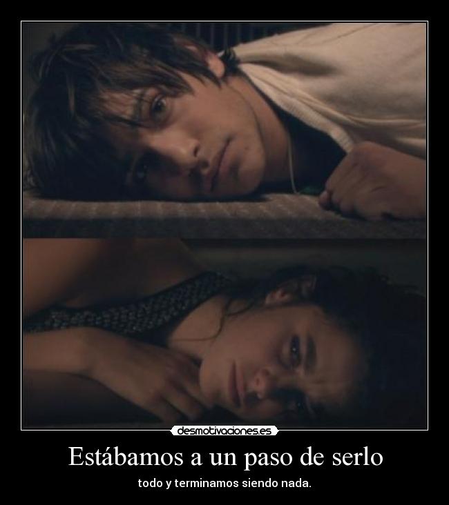 Estábamos a un paso de serlo -