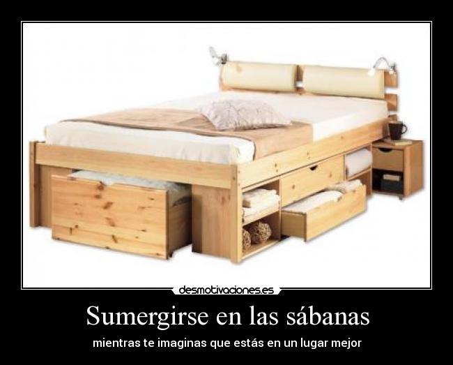 Sumergirse en las sábanas - mientras te imaginas que estás en un lugar mejor