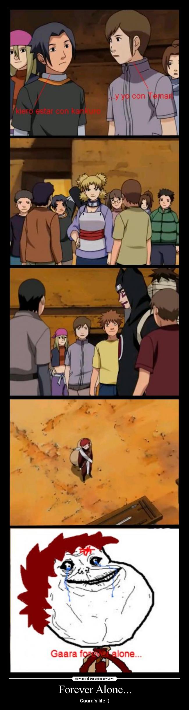 Forever Alone... - Gaaras life :(