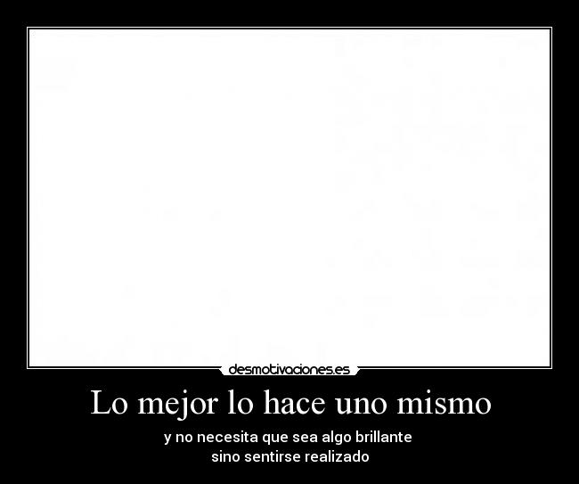 carteles mejor hace uno mismo desmotivaciones