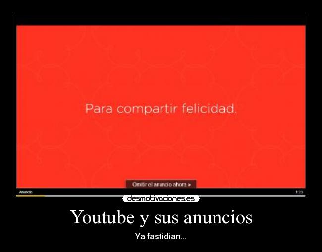 Youtube y sus anuncios - 