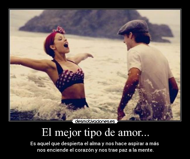 El mejor tipo de amor... - 