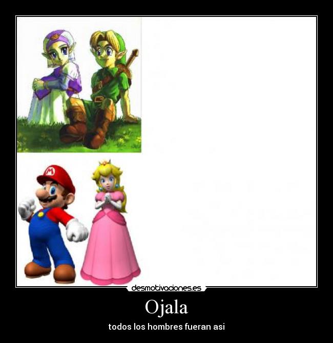 Ojala - todos los hombres fueran asi