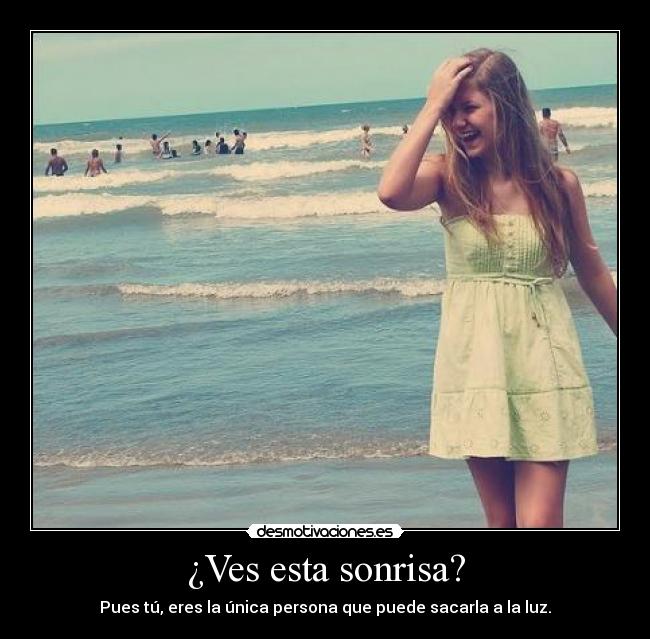 ¿Ves esta sonrisa? - 