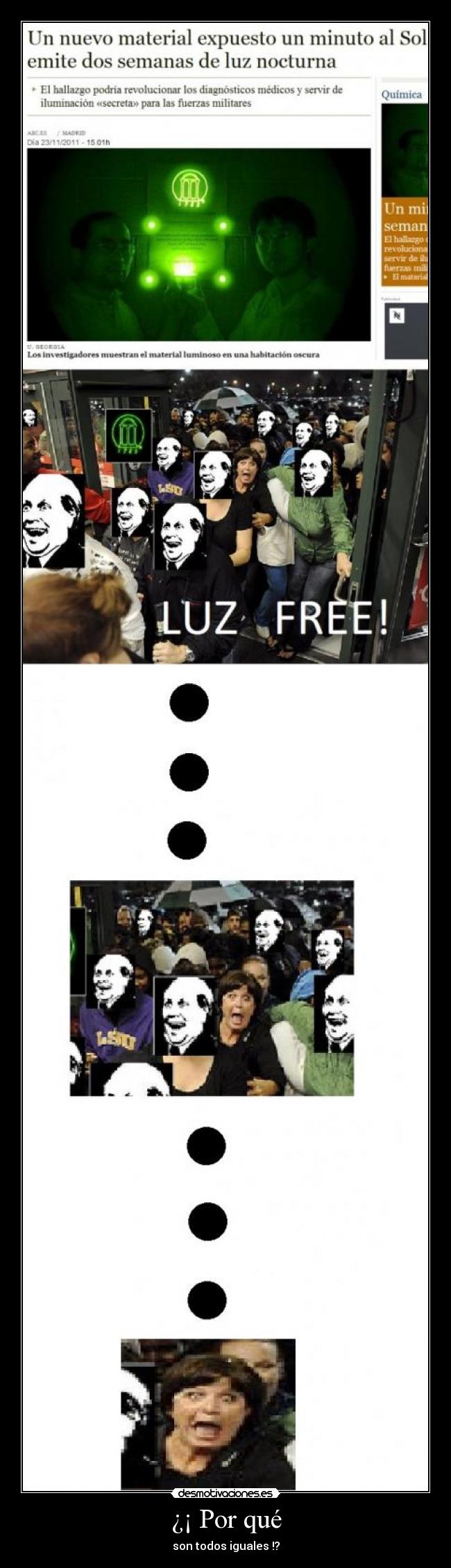 ¿¡ Por qué - son todos iguales !?