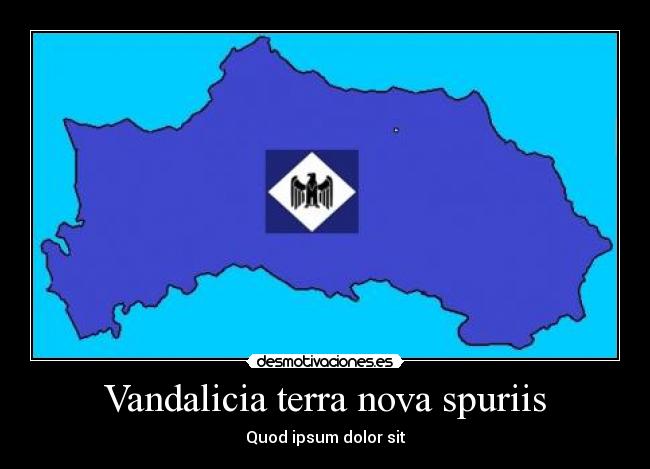 Vandalicia terra nova spuriis - Quod ipsum dolor sit