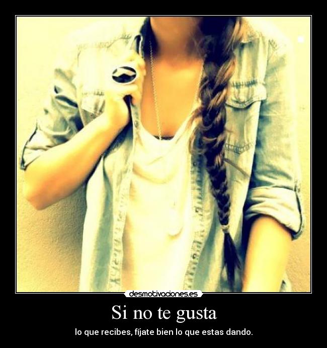 Si no te gusta -