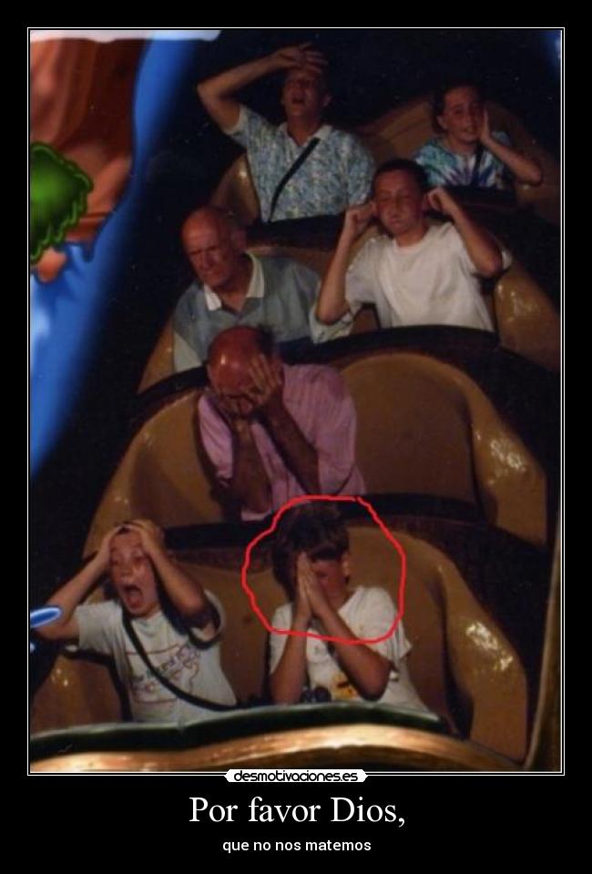Por favor Dios, -