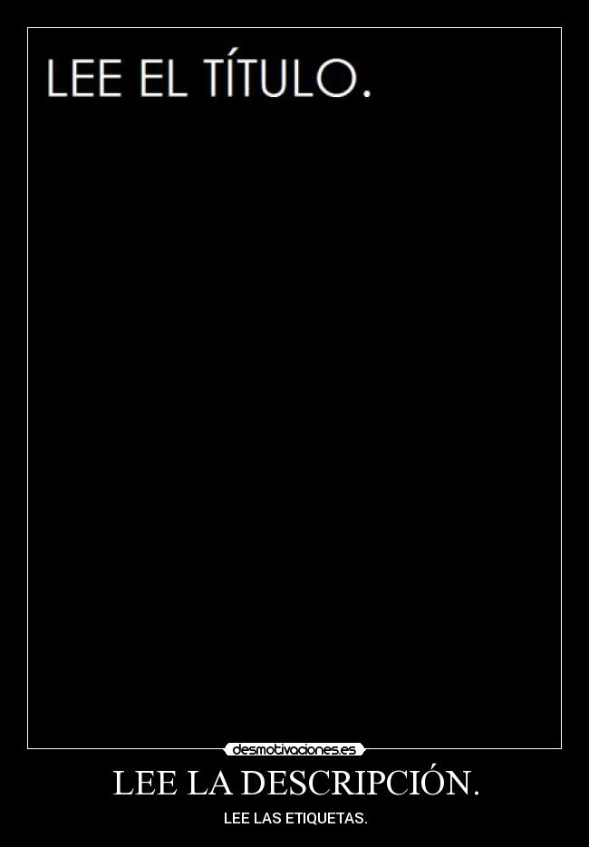 LEE LA DESCRIPCIÓN. - LEE LAS ETIQUETAS.