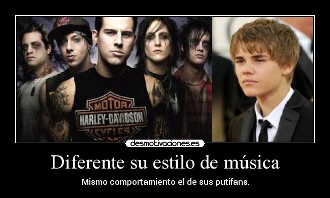 Diferente su estilo de música - Mismo comportamiento el de sus putifans.