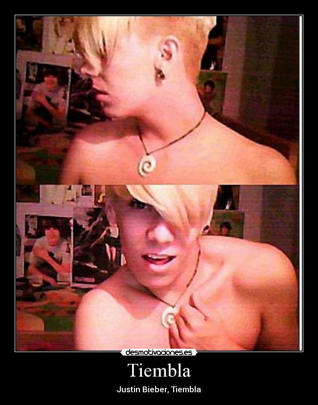 Tiembla - Justin Bieber, Tiembla