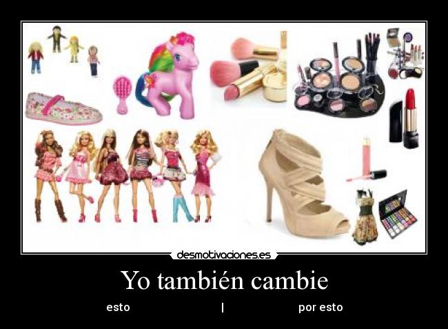 Yo también cambie - esto | por esto