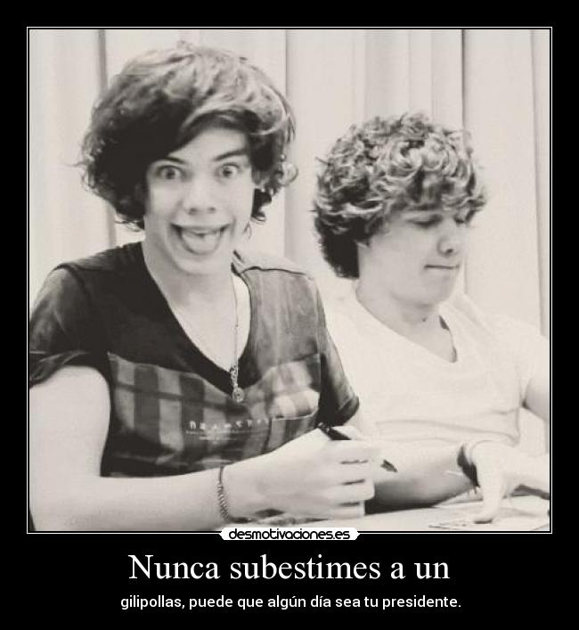 Nunca subestimes a un -