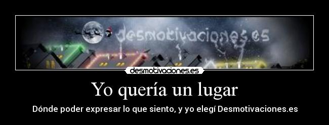 Yo quería un lugar -