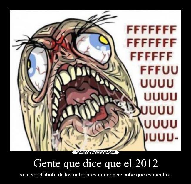 Gente que dice que el 2012 -