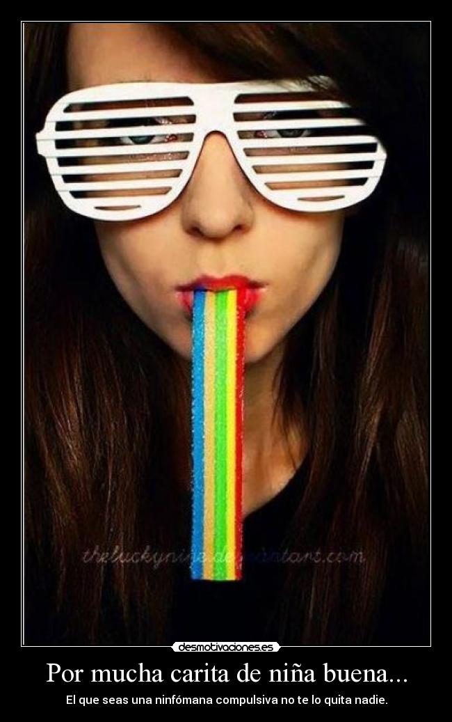 Por mucha carita de niña buena... -