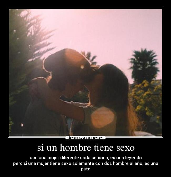 si un hombre tiene sexo - 