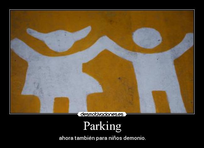 Parking - ahora también para niños demonio.