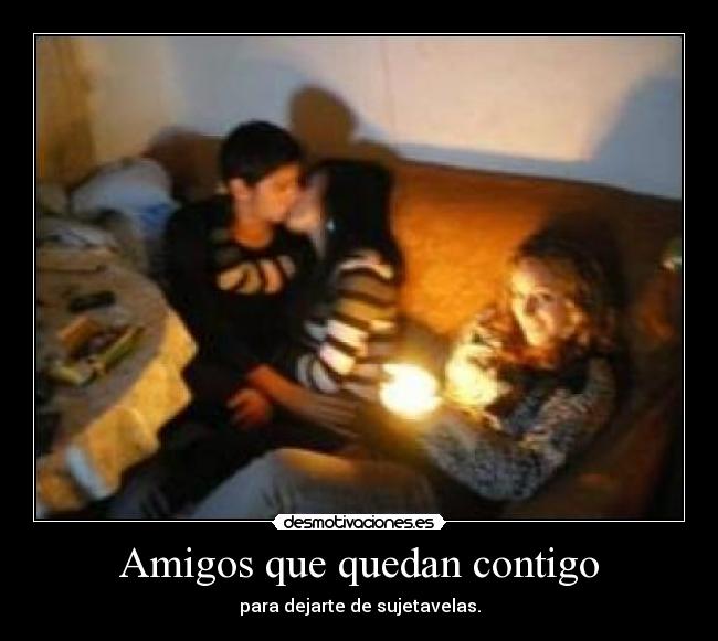 Amigos que quedan contigo - 