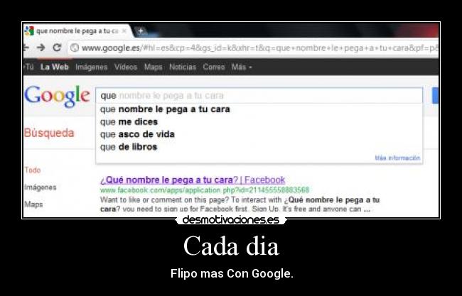 Cada dia - Flipo mas Con Google.