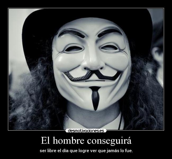 carteles libertad sociedad guy fawkes desmotivaciones