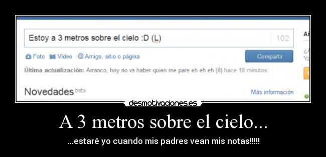A 3 metros sobre el cielo... -
