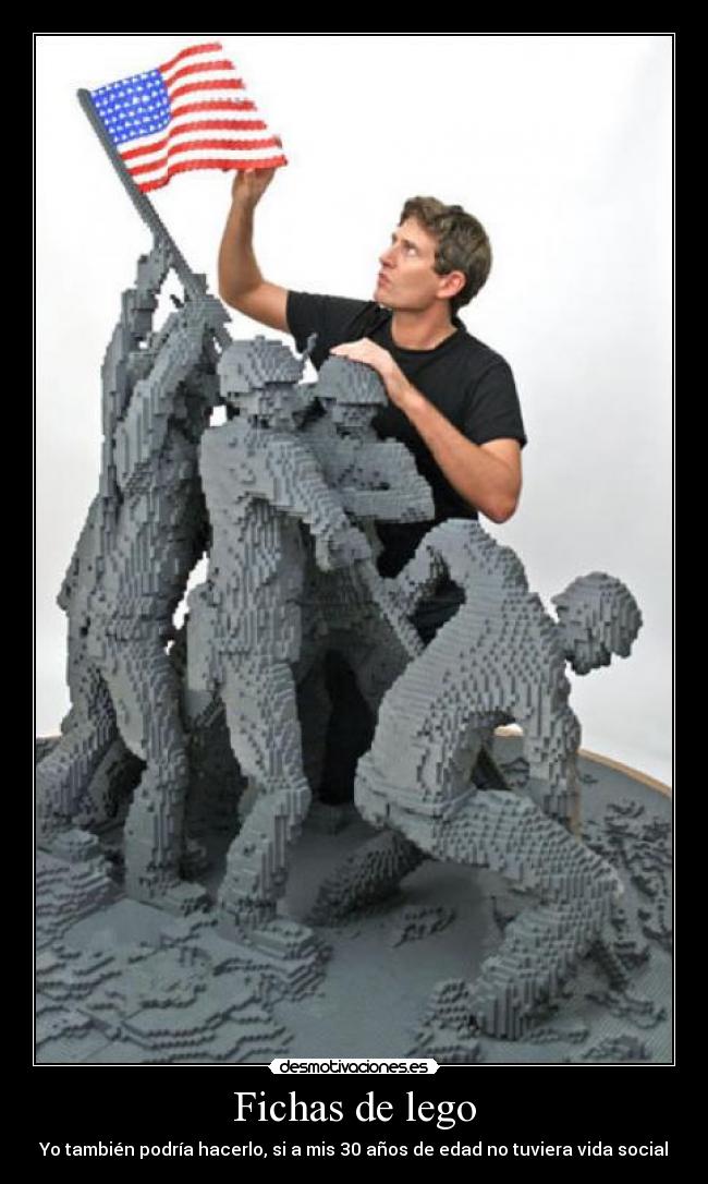 Fichas de lego - Yo también podría hacerlo, si a mis 30 años de edad no tuviera vida social