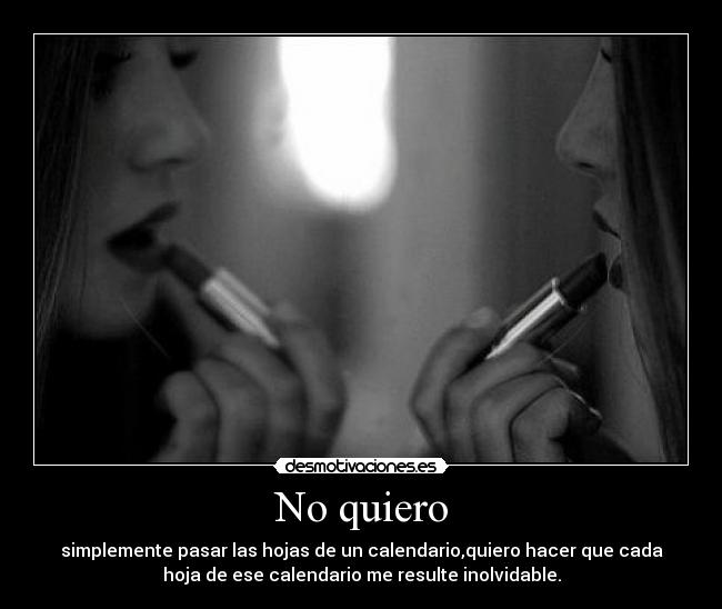 No quiero -