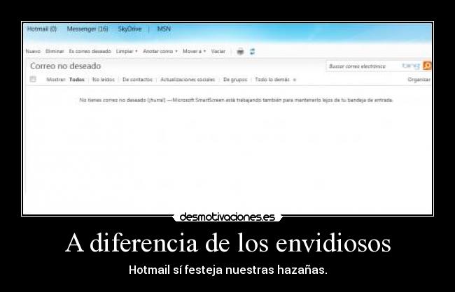 A diferencia de los envidiosos -