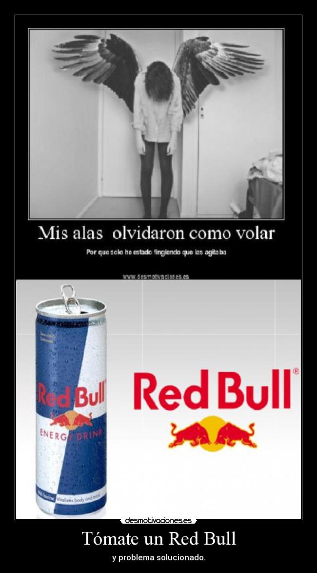 Tómate un Red Bull - y problema solucionado.