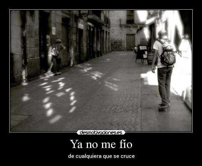 Ya no me fío -