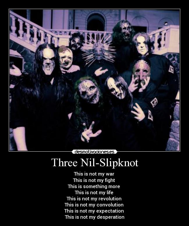 carteles three nil slipknot desmotivaciones