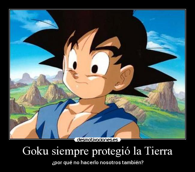 Goku siempre protegió la Tierra - 