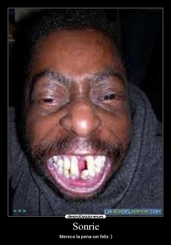 Sonrie - Merece la pena ser feliz :)