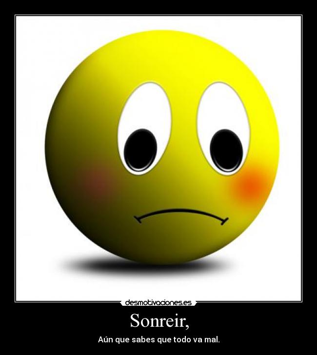 Sonreir, -